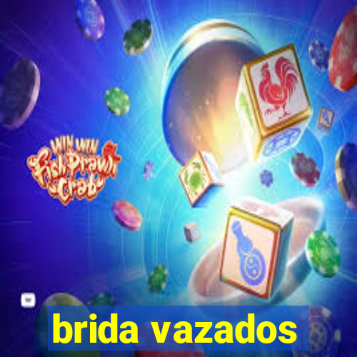 brida vazados